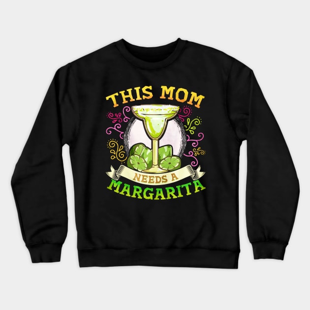 This Mom Needs A Margarita Crewneck Sweatshirt by toiletpaper_shortage